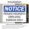 Signmission Private Property Employee Parking Only OSHA Notice Sign, Vinyl Decal, 10in W x 7in L, 2PK OS-2PACK-NS-D-710-L-17829 - alternate 2